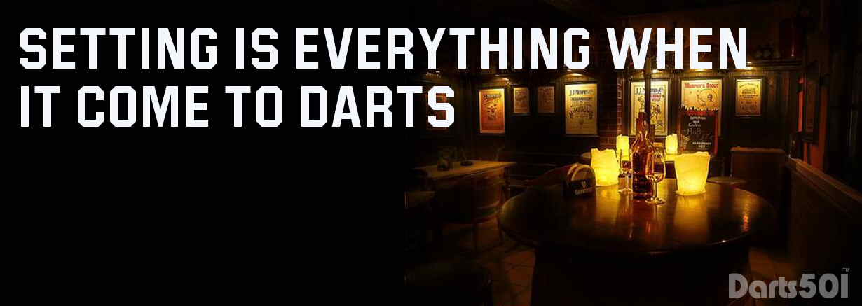 Setting is Everything When It Comes to Darts